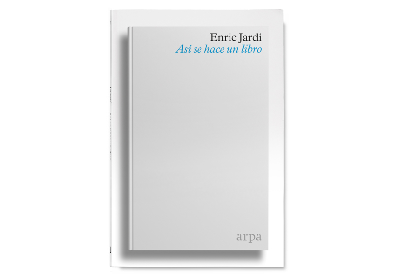 "Así se hace un libro", by Enric Jardí