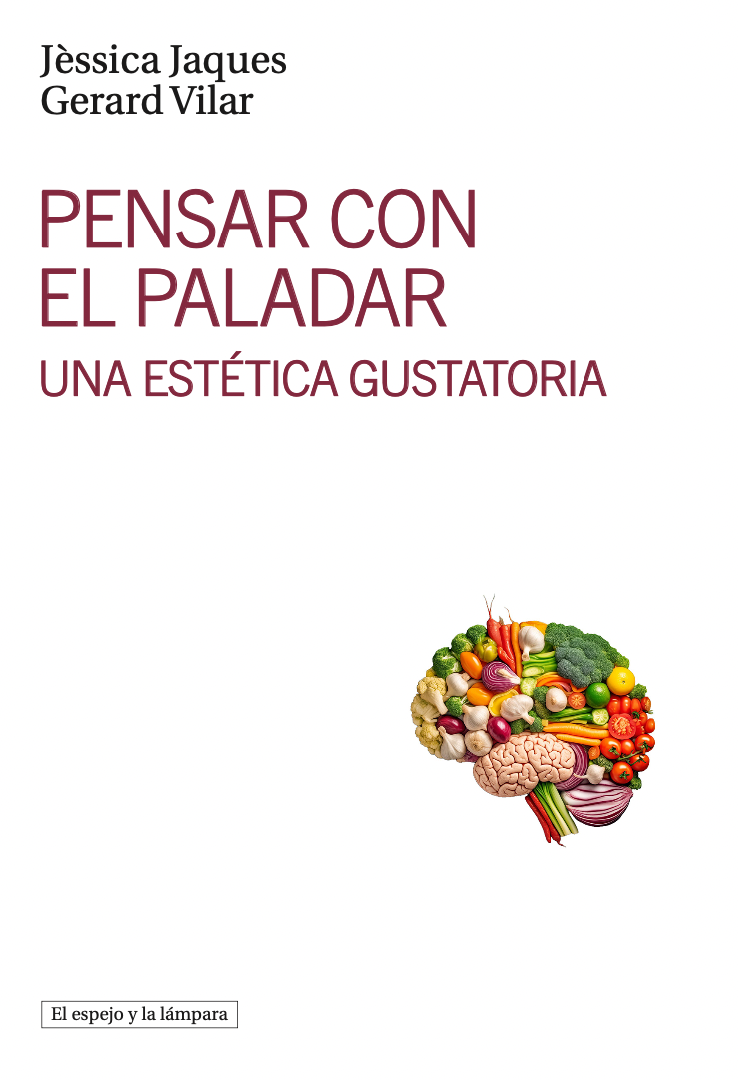 Pensar con el paladar. Una estética gustatoria
