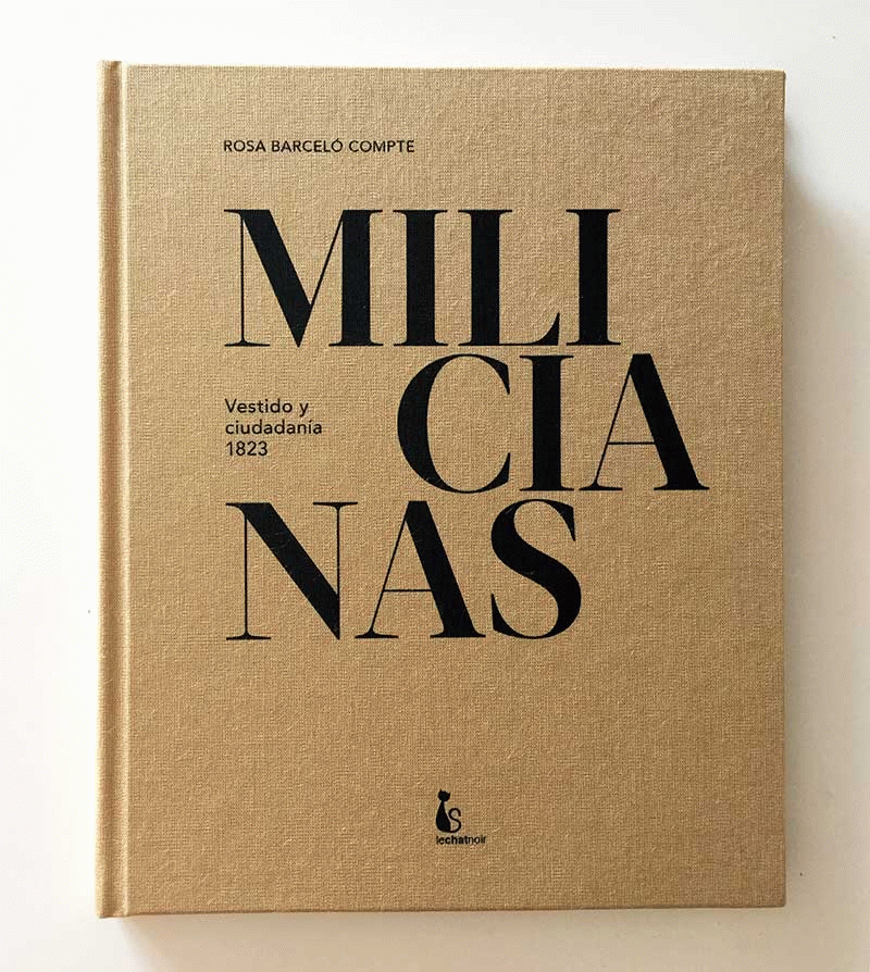 Rosa Barceló Compte - Milicianas. Vestimenta y ciudadanía, 1823