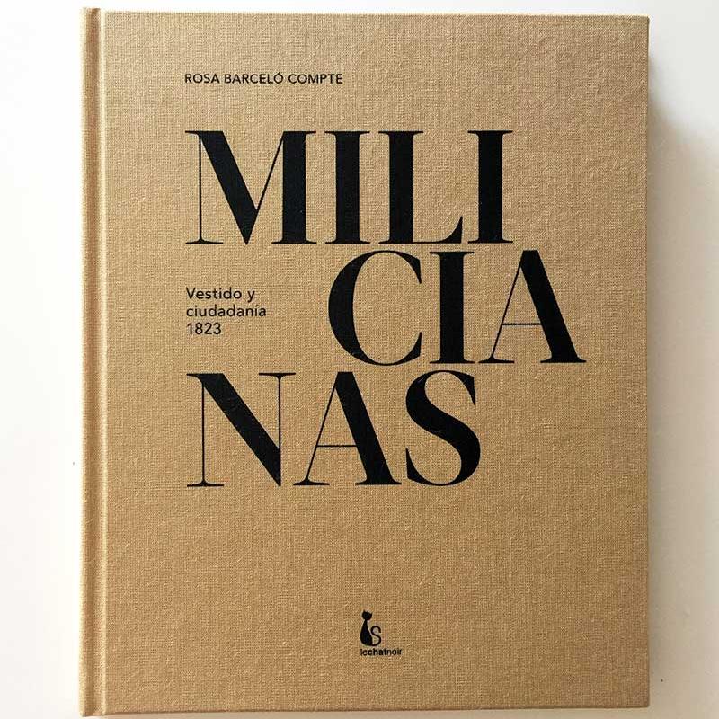 Rosa Barceló Compte - Milicianas. Vestimenta y ciudadanía, 1823